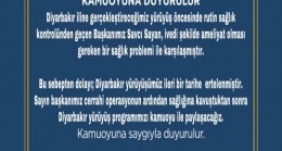 Başkan Sayan’ın Diyarbakır Yürüyüşü İleri Bir Tarihe Ertelendi