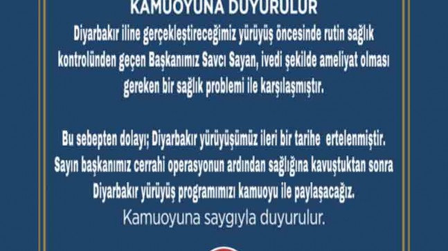 Başkan Sayan’ın Diyarbakır Yürüyüşü İleri Bir Tarihe Ertelendi