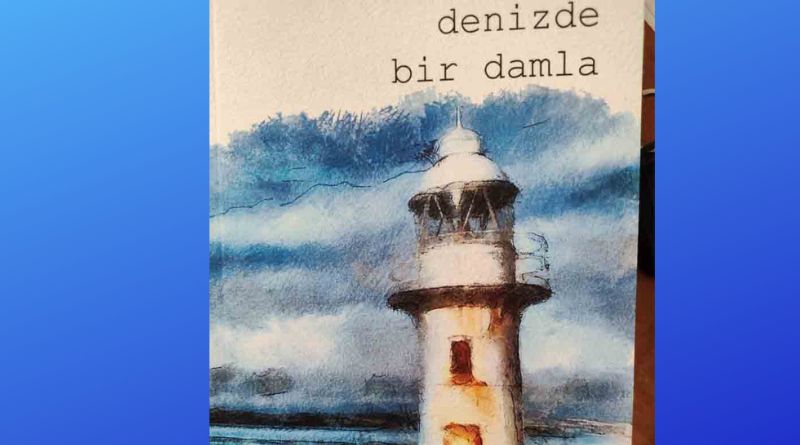 DENİZDE BİR DAMLA ŞİİR KİTABI BÜYÜK İLGİ GÖRDÜ